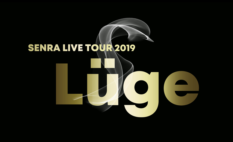SENRA LIVE TOUR 2019 -Lüge-