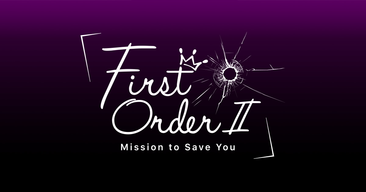 First OrderⅡ～Mission to Save You～